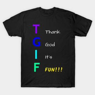 TGIF - Fun Friday T-Shirt